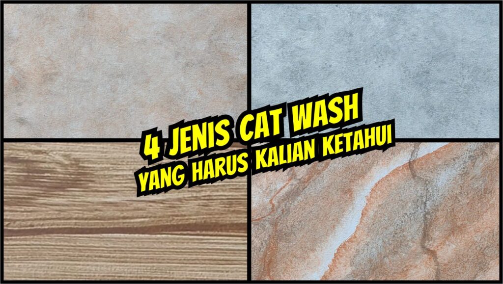 jenis cat wash yang perlu kalian ketahui
